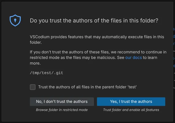 Screenshot of the vscode trust dialog.
It mentions that trusting the authors can lead to the automatic execution of files.